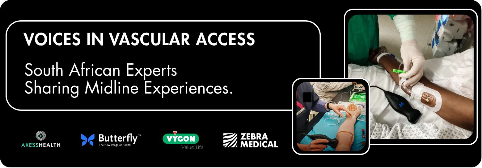 Voices in Vascular Access. South African Experts Sharing Midline Experiences